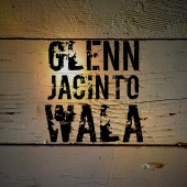 Glenn Jacinto - Wala