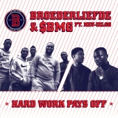 Broederliefde & SBMG - Hard Work Pays Off (feat. Nev-ielgg)
