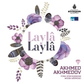 Akhmed Akhmedov - Layla Layla