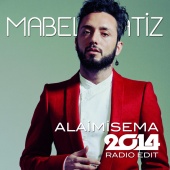 Mabel Matiz - Alaimisema 2014 Radio Edit