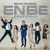Behzat Gerçeker, Enbe Orkestrası - Behzat Gerçeker & Enbe Orkestrası