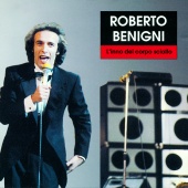 Roberto Benigni - L'Inno Del Corpo Sciolto