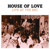 The House Of Love - Live At The BBC