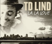 TD Lind - La La Love