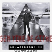 Onur Baştürk - Sen Yine De Gitme Armageddon Turk Goes Mad Club Mix