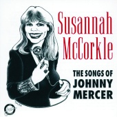 Susannah McCorkle - The Songs Of Johnny Mercer