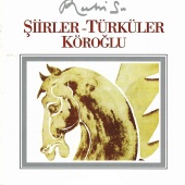 Ruhi Su - Şiirler - Türküler Köroğlu