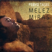Febyo Taşel - Melez Miras