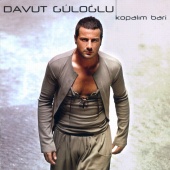 Davut Güloğlu - Kopalım Bari