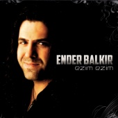 Ender Balkır - Ezim Ezim