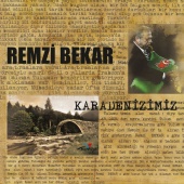 Remzi Bekar - Karadenizimiz