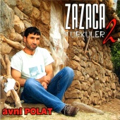 Avni Polat - Zazaca Türküler, Vol. 2