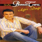 Burhan Topal - Ağrı Dağı / Sevdim