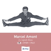 Marcel Amont - Heritage - Le Rapide Blanc - Polydor (1959-1961)