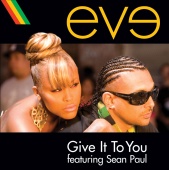 Eve - Give It To You (feat. Sean Paul)