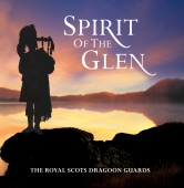 Royal Scots Dragoon Guards - Spirit of the Glen