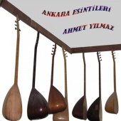 Ahmet Yılmaz - Ankara Esintileri