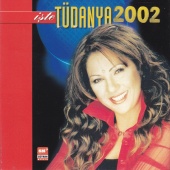 Tüdanya - İşte Tüdanya 2002