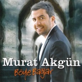 Murat Akgün - Böyle Bağlar