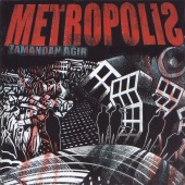 Metropolis - Zamandan Ağır