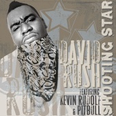 David Rush - Shooting Star (feat. Pitbull, Kevin Rudolf)