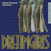 Original Broadway Cast - Dreamgirls: Original Broadway Cast Album [25th Anniversary Special Edition]