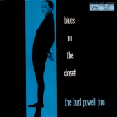 Bud Powell - Blues In The Closet