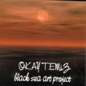 Okay Temiz - Black Sea Art Project