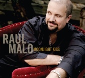 Raul Malo - Moonlight Kiss