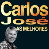 Carlos José - As Melhores