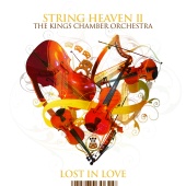 The Kings Chamber Orchestra - String Heaven II Lost In Love