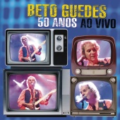 Beto Guedes - Beto Guedes 50 anos - ao vivo