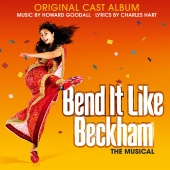 Howard Goodall - Bend it Like Beckham (Original Cast Album)