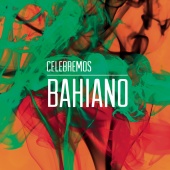 Bahiano - Celebremos