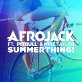 Afrojack - SummerThing! (feat. Pitbull, Mike Taylor)
