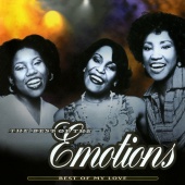 The Emotions - The Best Of The Emotions:  Best Of My Love