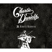 Charlie Daniels - The Roots Remain