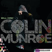 Colin Munroe - Will I Stay
