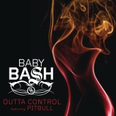 Baby Bash - Outta Control (feat. Pitbull)