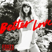 Foxes - Better Love