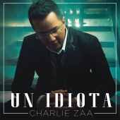 Charlie Zaa - Un Idiota