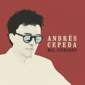 Andrés Cepeda - Mil Ciudades