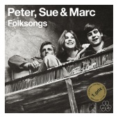 Peter, Sue & Marc - Folksongs [Remastered 2015]