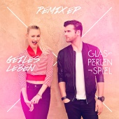Glasperlenspiel - Geiles Leben [Remix EP]