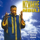 Mzwakhe Mbuli - Umzwakhe Ubonga Ujehova