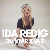 Ida Redig - Du står kvar