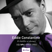 Eddie Constantine - Heritage - Et Bâiller et Dormir - Mercury / Barclay (1953-1954)