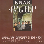 Grup Knar - Anadolu'dan Kafkaslar'a Ermeni Müziği