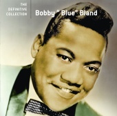 Bobby "Blue" Bland - The Definitive Collection