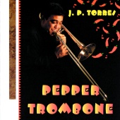 J.P. Torres - Pepper Trombone